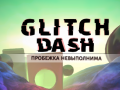 Žaidimas Glitch Dash internete