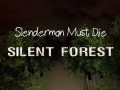 Žaidimas Slenderman Privalo Mirti: Tyli Miškas internete