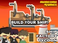 Žaidimas Laivų Gamyklos Tycoon internete