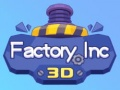 Žaidimas Gamyklos Inc 3D internete