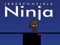 Žaidimas Neatsakingas ninja internete