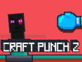 Žaidimas Craft Punch 2 internete