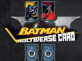 Žaidimas Batman Multiverso Kortelė internete