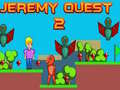 Žaidimas Jeremy Quest 2 internete