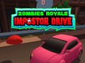 Žaidimas Zombiai Royale: Impostoriaus Vairavimas internete