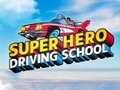Žaidimas Superherojų Vairavimo Mokykla internete