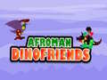 Žaidimas Afroman DinoDraugai internete