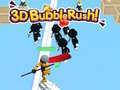 Žaidimas 3D Burbulų Skubėjimas! internete