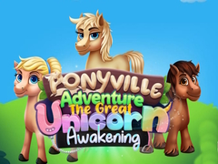 Žaidimas Ponyville Nuotykiai: Didysis Vienaragio Prabudimas internete