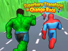 Žaidimas Superhero Transformacija - Keisti Rasę internete